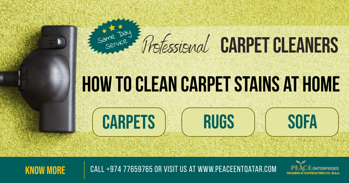 How to Clean Carpet Stains at Home Peace Enterprise Trading Contracting & Services Co. W.L.L